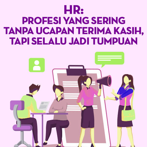 HR: Profesi yang Sering Tanpa Ucapan Terima Kasih, Tapi Selalu Jadi Tumpuan