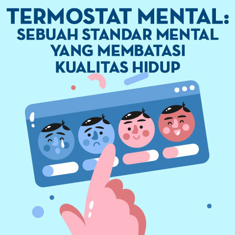 Termostat Mental: Sebuah Standar Mental yang Membatasi Kualitas Hidup