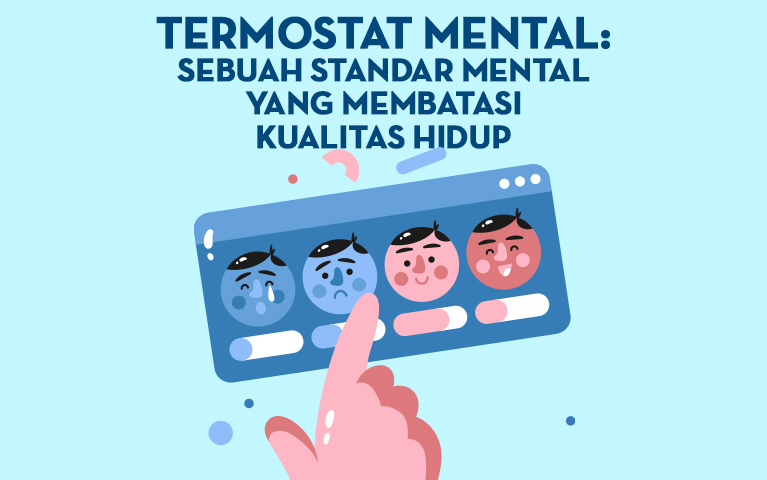 Termostat Mental: Sebuah Standar Mental yang Membatasi Kualitas Hidup