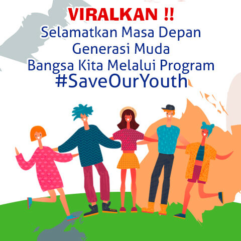 Viralkan !! Selamatkan Masa Depan Generasi Muda Bangsa Kita Melalui Program #SAVEOURYOUTH