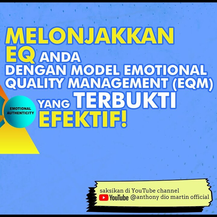 Video Learning: Melonjakkan EQ Anda dengan Model Emotional Quality Management (EQM) yang Terbukti Efektif!