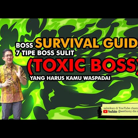 Video Learning: Boss Survival Guide 7 Tipe Boss Sulit (Toxic Boss) yang Harus Kamu Waspadai