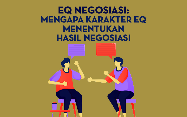 EQ Negosiasi: Mengapa Karakter EQ Menentukan Hasil Negosiasi