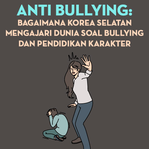 Anti Bullying: Bagaimana Korea Selatan Mengajari Dunia Soal Bullying dan Pendidikan Karakter