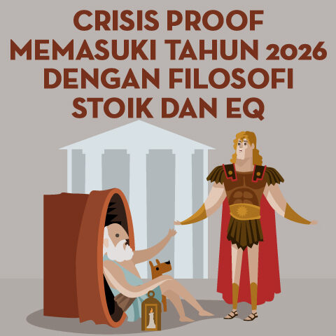 Crisis Proof Memasuki Tahun 2026 Dengan Filosofi Stoik dan EQ
