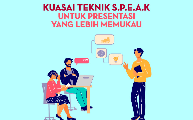 Kuasai Teknik S.P.E.A.K untuk Presentasi yang Lebih Memukau