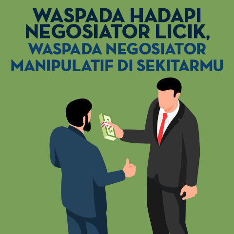 Waspada Hadapi Negosiator Licik, Waspada Negosiator Manipulatif Di Sekitarmu