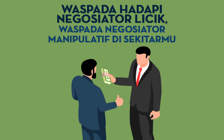 Waspada Hadapi Negosiator Licik, Waspada Negosiator Manipulatif Di Sekitarmu